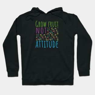 Grow Fruit Not Attitude, Growing Fruit, Apple, Strawberries, Cherries, Distressed, Vintage, Funny Hoodie